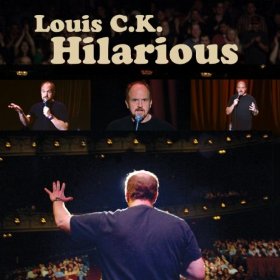 Louis C. K. -  "Hilarious"